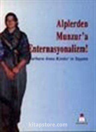 Alplerden Munzur'a Enternasyonalizm!