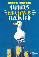 Albatros Bir Okyanus Gezginidir