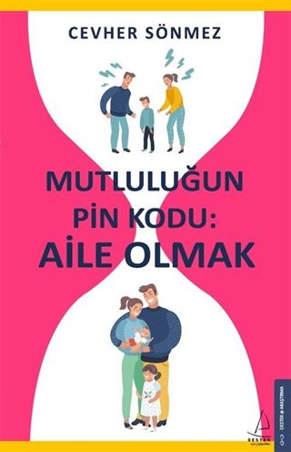 Mutluluğun Pin Kodu: Aile Olmak