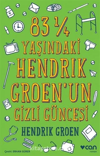 83 ¼ Yaşındaki Hendrİk Groen'un Gizli Güncesi