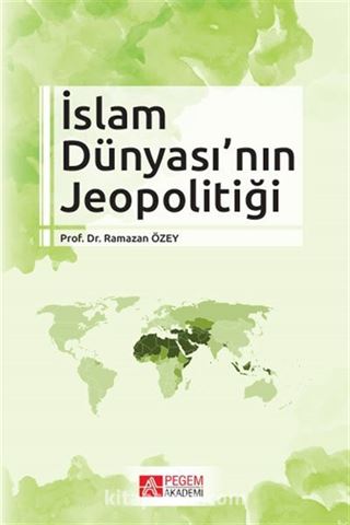 İslam Dünyası'nın Jeopolitiği