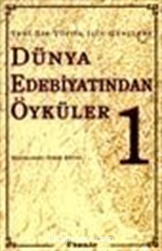 Dünya Edebiyatından Öyküler -1- Yeni Bir Yüzyıl İçin Gençlere