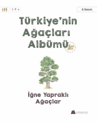 Türkiye'nin Ağaçları Albümü İğne Yapraklı Ağaçlar
