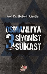 Osmanlı'ya 3 Siyonist Suikast