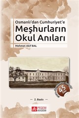 Osmanlı'dan Cumhuriyet'e Meşhurların Okul Anıları