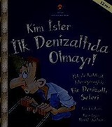 Kim İster İlk Denizaltıda Olmayı!