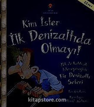 Kim İster İlk Denizaltıda Olmayı!