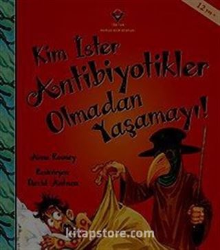 Kim İster Antibiyotikler Olmadan Yaşamayı!