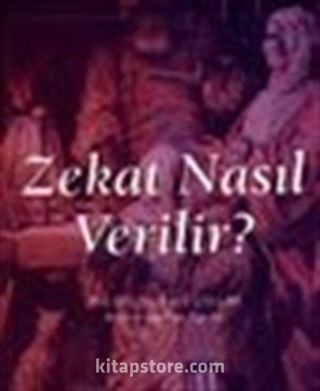 Zekat Nasıl Verilir?