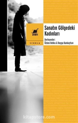 Sanatın Gölgedeki Kadınları