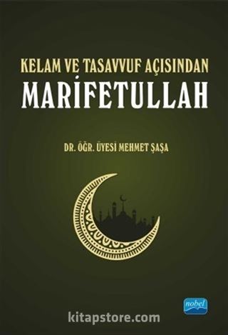 Kelam ve Tasavvuf Açısından Marifetullah