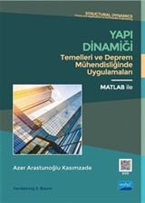 Yapı Dinamiği Temelleri ve Deprem Mühendisliğinde Uygulamaları