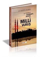 15 Temmuz Kıyam(Et) Gecesi Ve Milli Vuruş