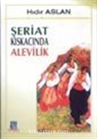 Şeriat Kıskacında Alevilik