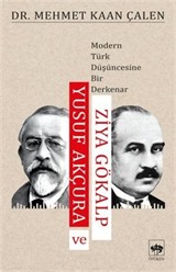 Yusuf Akçura ve Ziya Gökalp