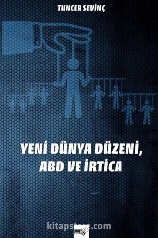 Yeni Dünya Düzeni, ABD ve İrtica