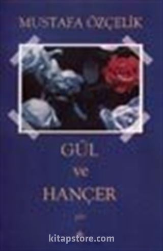 Gül ve Hançer