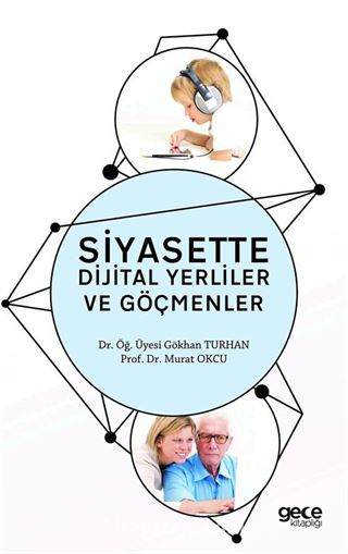 Siyasette Dijital Yerliler ve Göçmenler