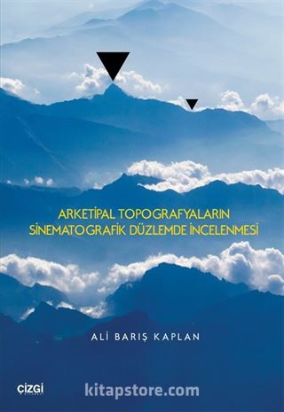 Arketipal Topografyaların Sinematografik Düzlemde İncelenmesi