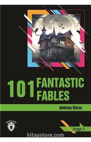 101 Fantastic Fables / Stage 3 (İngilizce Hikaye)