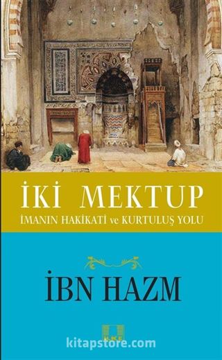 İki Mektup İmanın Hakikati ve Kurtuluş Yolu