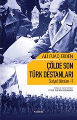 Çölde Son Türk Destanları Suriye Hatıraları 2