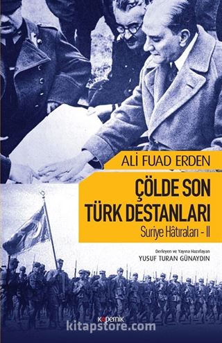 Çölde Son Türk Destanları Suriye Hatıraları 2