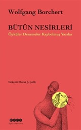 Bütün Nesirleri Öyküler Denemeler Kaybolmuş Yazılar