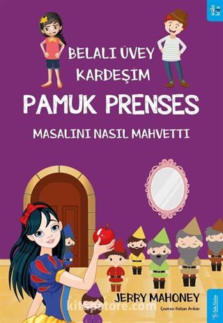 Belalı Üvey Kardeşim Pamuk Prenses Masalını Nasıl Mahvetti?