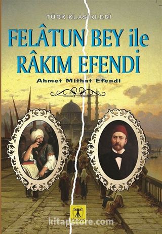 Felatun Bey ile Rakım Efendi