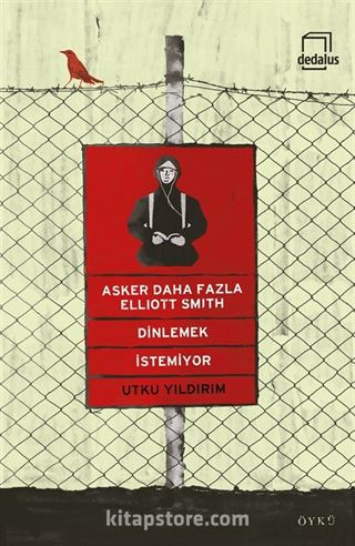 Asker Daha Fazla Elliott Smith Dinlemek İstemiyor