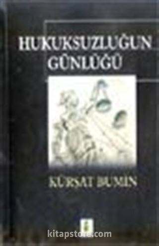 Hukuksuzluğun Günlüğü