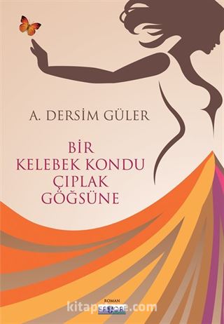 Bir Kelebek Kondu Çıplak Göğsüne