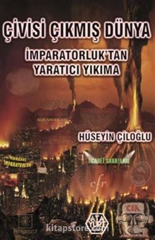 Çivisi Çıkmış Dünya İmparatorluk'tan Yaratıcı Yıkıma