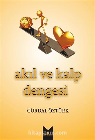 Akıl ve Kalp Dengesi