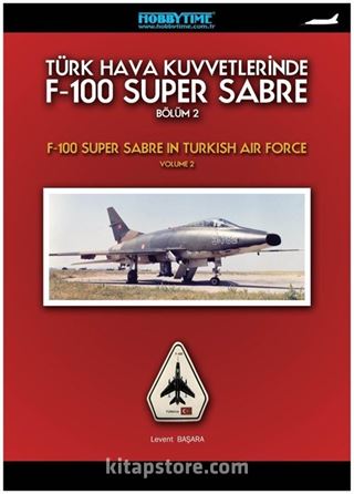 Türk Hava Kuvvetlerinde F-100 Super Sabre Bölüm-2