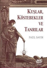 Kuşlar, Köstebekler ve Tanrılar