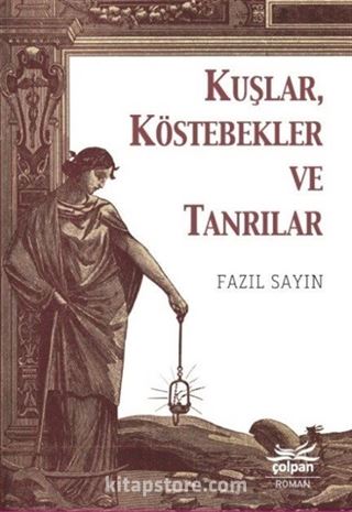 Kuşlar, Köstebekler ve Tanrılar