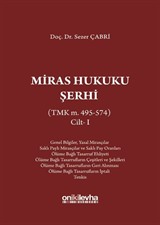 Miras Hukuku Şerhi (TMK m. 495-574) Cilt 1