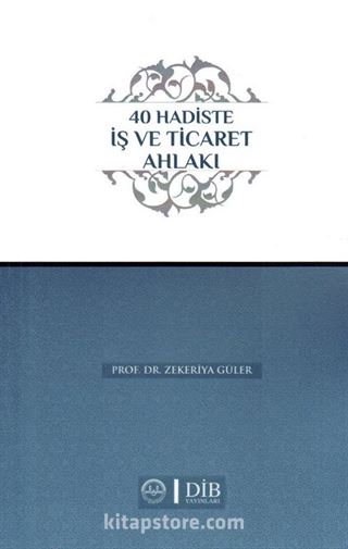 40 Hadiste İş ve Ticaret Ahlakı