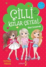 Çilli Kızlar Çetesi - Okul Gezisinde