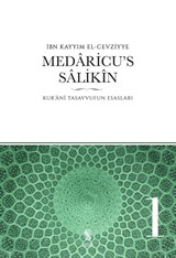 Medaricu's Salikin / Kur'ani Tasavvufun Esasları / 1. Cilt