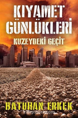 Kıyamet Günlükleri Kuzeydeki Geçit