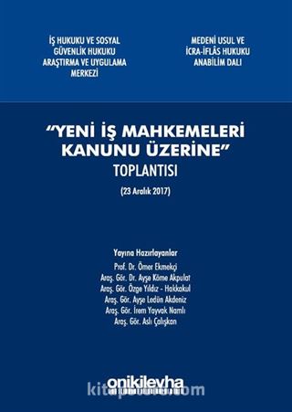 Yeni İş Mahkemeleri Kanunu Üzerine