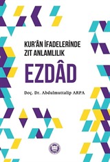 Kur'an İfadelerinde Zıt Anlamlılık Ezdad