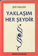 Yaklaşım Her Şeydir