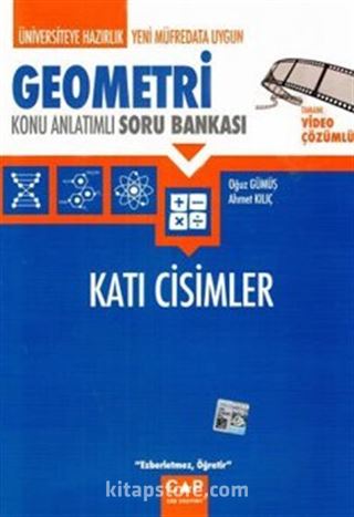 Üniversiteye Hazırlık Geometri Katı Cisimler Konu Anlatımlı Soru Bankası