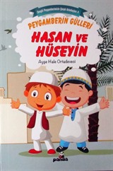 Peygamberimizin Gülleri Hasan ve Hüseyin