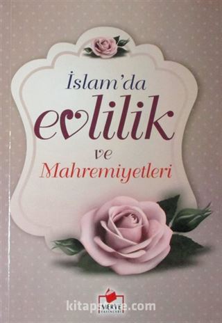 İslam'da Evlilik ve Mahremiyetleri (Karton Kapak)