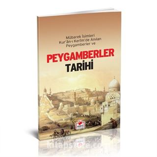 Mübarek isimleri Kur'an-ı Kerim'de Anılan Peygamberler ve Peygamberler Tarihi